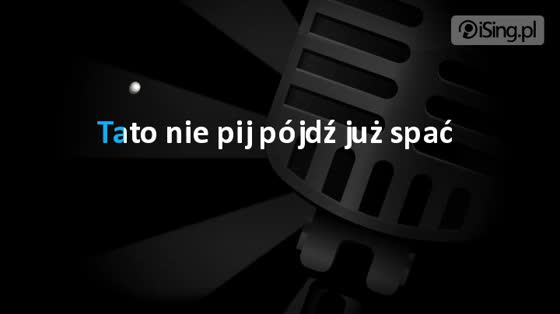 Tato Nie Pij Pójdź Już Spać Ich Troje – Nie pij tato | Karaoke 🎵